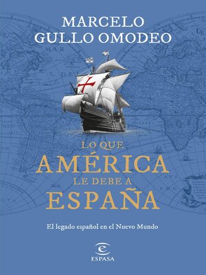 cover image of Lo que América le debe a España
